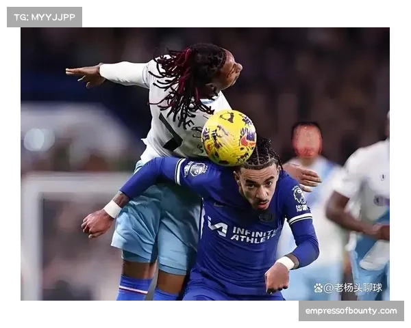 切尔西客场对阵水晶宫战术复盘 边路突击成破解密集防守关键